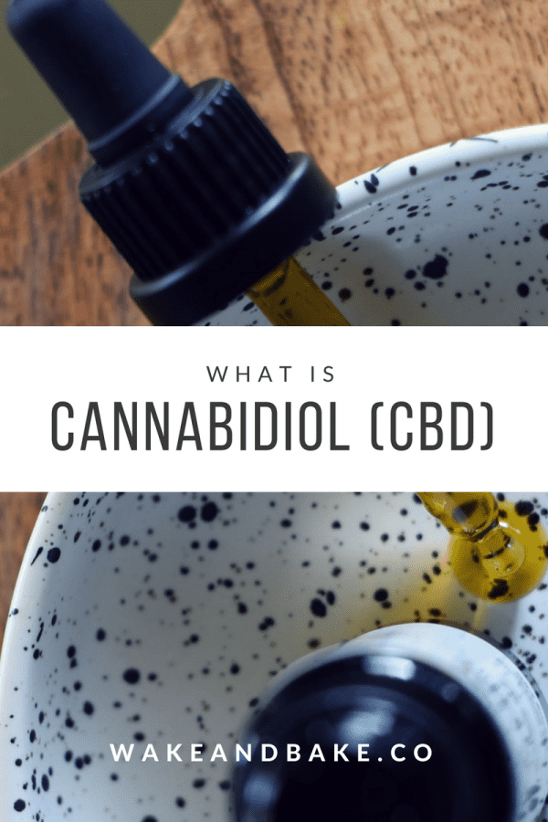 What Is Cannabidiol Cbd Wake And Bake